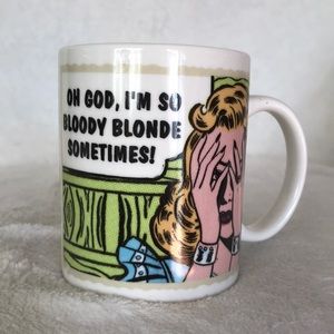 Oh God, I’m So Bloody Blonde Sometimes! Mug